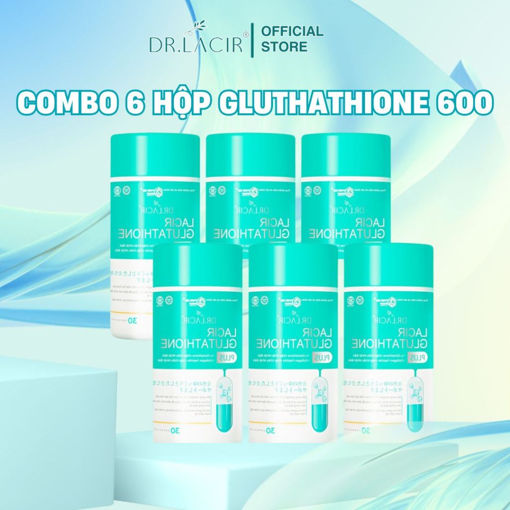 Combo 6 Hộp Viên Uống Ngừa Nám DR.LACIR Glutathion 600 Hỗ Trợ Sáng Da, Giảm Thâm Sạm