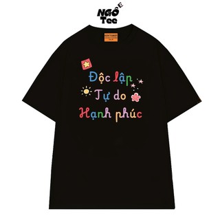 Áo Thun Việt Nam Độc Lập Tự Do Hạnh Phút Chất Vải Cotton 75 Mềm Mịn NGỐ TEE