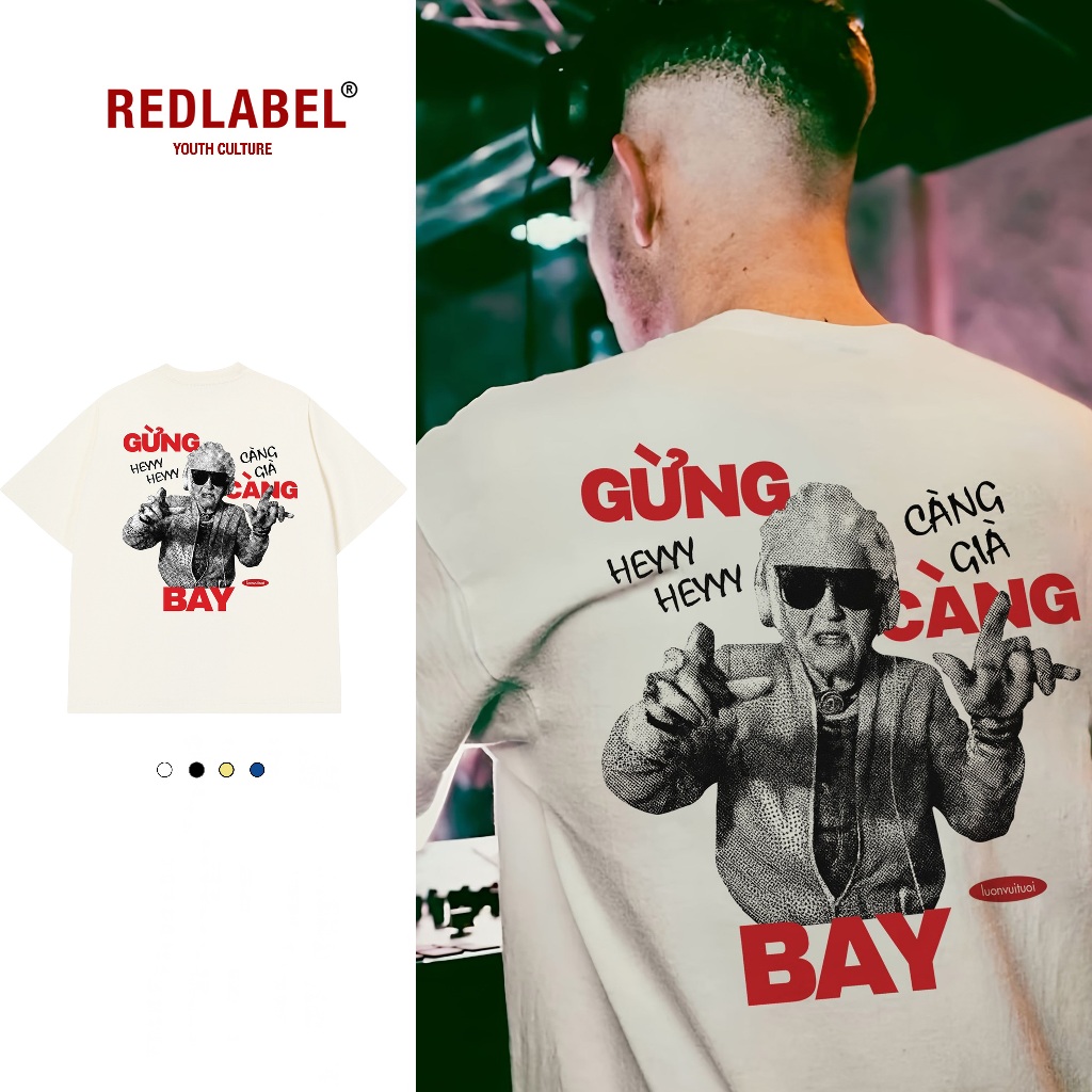 Áo Vớ Vẩn Vui Tươi REDLABEL Áo Thun GỪNG CÀNG GIÀ CÀNG BAY TS42