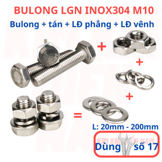 [Bulong + tán + LĐ phẳng + LĐ vênh] 3 bộ bulong LGN inox304 M10 (10 li), dùng khóa 17 để vặn bulong.
