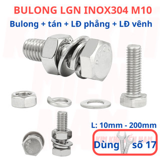 [Bulong + tán + LĐ phẳng + LĐ vênh] 3 bộ bulong LGN inox304 M10 (10 li), dùng khóa 17 để vặn bulong.