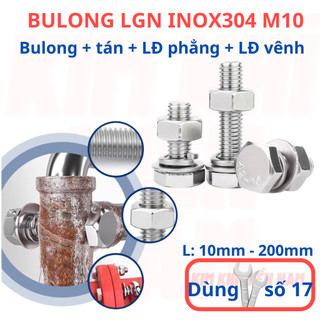 [Bulong + tán + LĐ phẳng + LĐ vênh] 3 bộ bulong LGN inox304 M10 (10 li), dùng khóa 17 để vặn bulong.