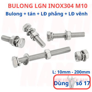 [Bulong + tán + LĐ phẳng + LĐ vênh] 3 bộ bulong LGN inox304 M10 (10 li), dùng khóa 17 để vặn bulong.