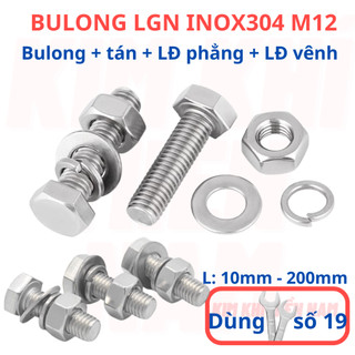 [Bulong + tán + LĐ phẳng + LĐ vênh] 3 bộ bulong LGN inox304 M12 (12 li), dùng khóa 19 để vặn bulong.