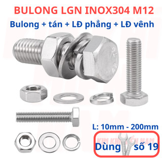 [Bulong + tán + LĐ phẳng + LĐ vênh] 3 bộ bulong LGN inox304 M12 (12 li), dùng khóa 19 để vặn bulong.