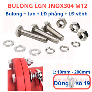 [Bulong + tán + LĐ phẳng + LĐ vênh] 3 bộ bulong LGN inox304 M12 (12 li), dùng khóa 19 để vặn bulong.