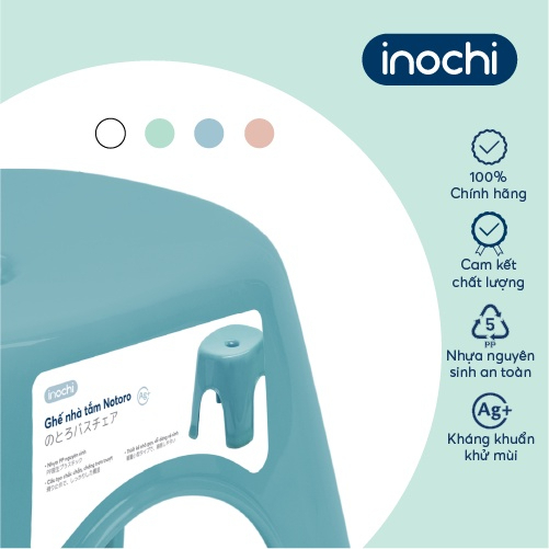 Ghế Nhà Tắm Notoro INOCHI Dành cho Mẹ Và Bé - Nhựa Cao Cấp Chắc Chắn. GIAO MÀU NGẪU NHIÊN
