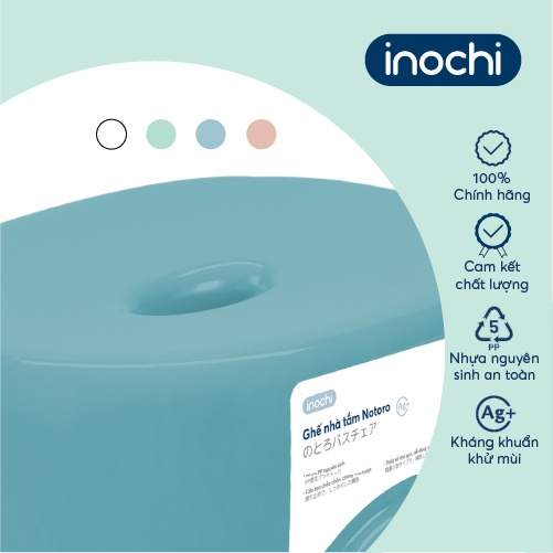 Ghế Nhà Tắm Notoro INOCHI Dành cho Mẹ Và Bé - Nhựa Cao Cấp Chắc Chắn. GIAO MÀU NGẪU NHIÊN