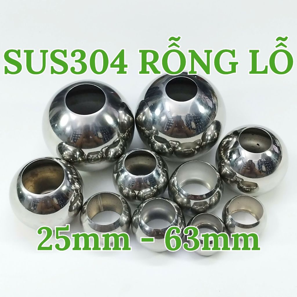QUẢ CẦU SUS304 RỖNG LỖ (26-63 mm) thép không gỉ inox 304, dùng để trang ...