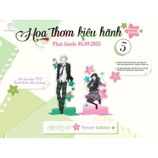 (Tặng Kèm Set Standee Pvc, Móc Khoá Acrylic, Bìa Đặc Biệt,Card+Thiệp Đựng)Hoa Thơm Kiêu Hãnh Tập 5 Flower Edition,Thường
