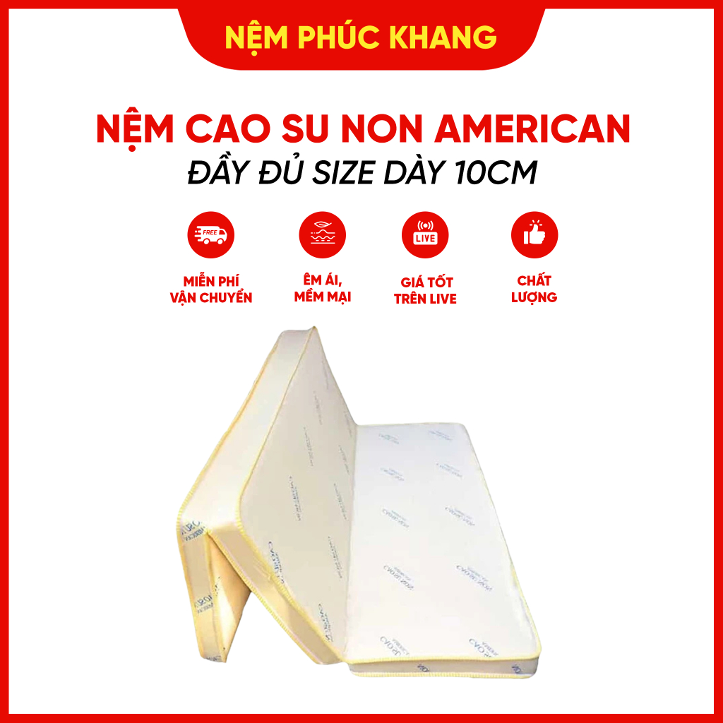 Nệm cao su non Amenican (ép tổng hợp) phẳng và gấp 3 dày 10cm đủ size ( Giao toàn Quốc )