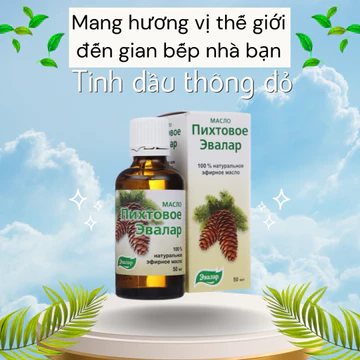 Tinh dầu thông đỏ Nga chính hãng – Hỗ trợ tăng đề kháng, chống oxy hóa, tốt cho sức khỏe