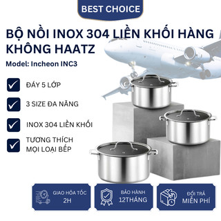 Bộ nồi inox 304 liền khối hàng không Haatz Incheon INC3 3 size, đáy 5 lớp dẫn nhiệt nhanh, bền đẹp