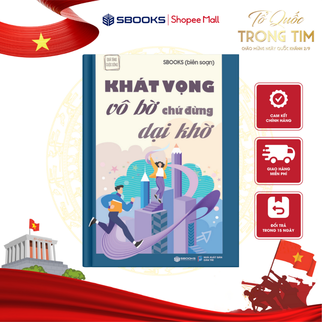Sách - Khát Vọng Vô Bờ Chứ Đừng Dại Khờ (Tái Bản 2024) - SBOOKS OFFICIAL