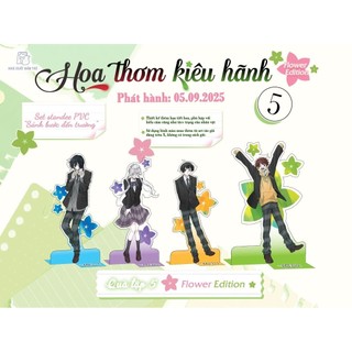 (Tặng Kèm Set Standee Pvc, Móc Khoá Acrylic, Bìa Đặc Biệt,Card+Thiệp Đựng)Hoa Thơm Kiêu Hãnh Tập 5 Flower Edition,Thường