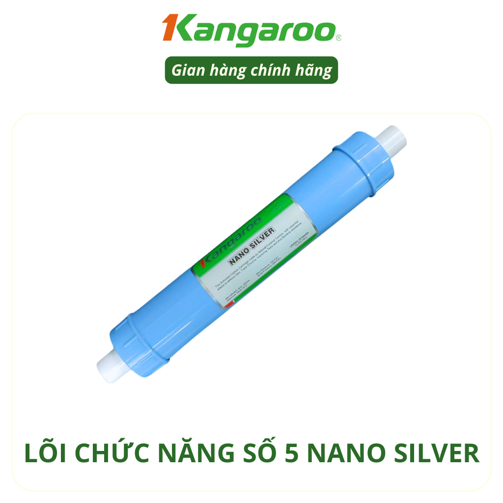 Lõi Chức Năng số 5 Nano Silver Kangaroo Chính Hãng - Diệt Khuẩn Và Chống Tái Nhiễm Khuẩn Dành Cho Máy Lọc Nước RO