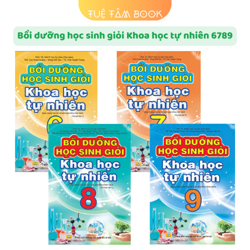Sách - Bồi dưỡng học sinh giỏi Khoa học tự nhiên 6 + 7 + 8 + 9 (ND)