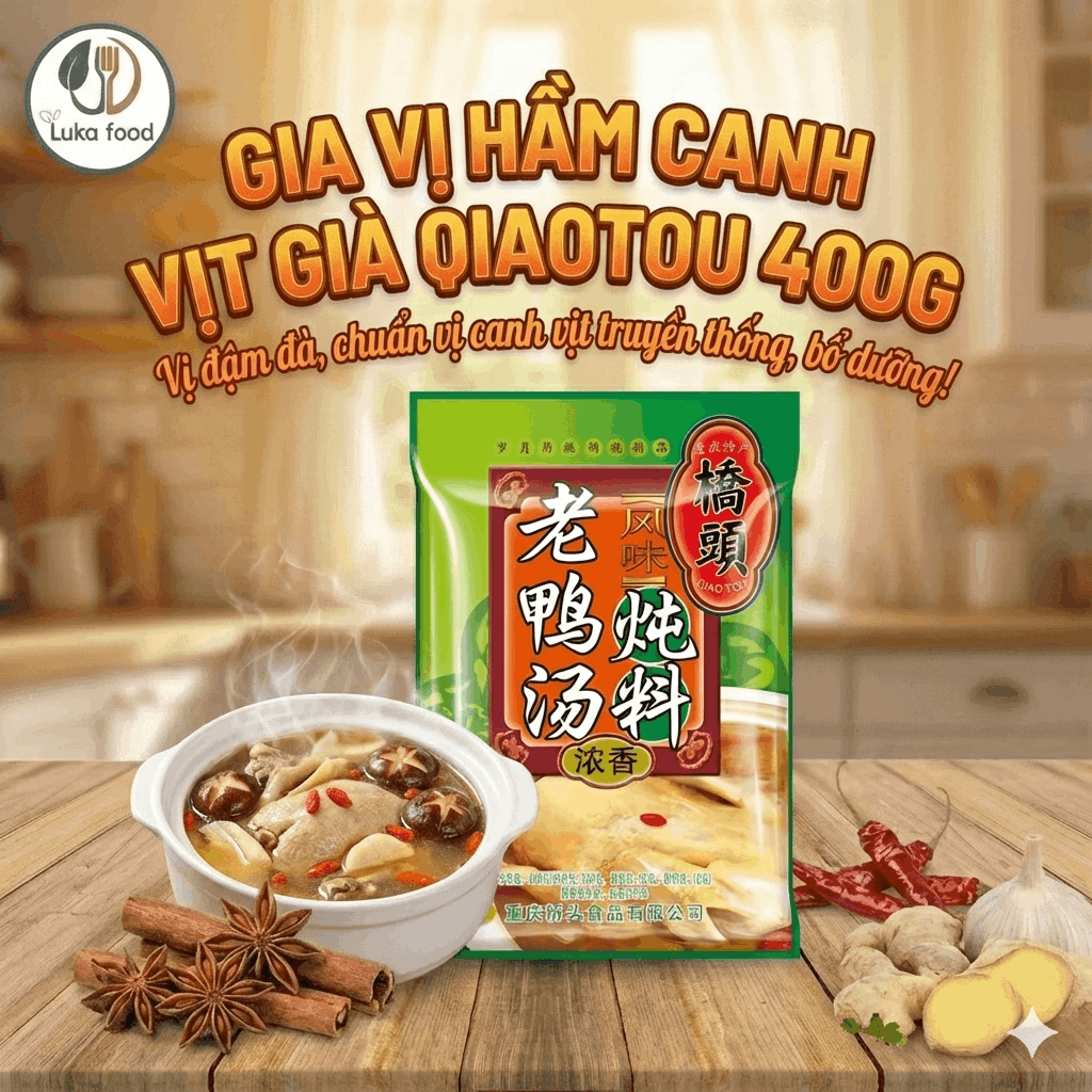 Gia Vị Hầm Canh Vịt Già Kiều Đầu Qiaotou 400g - Hầm Thịt Vịt Mềm Ngọt Không Hôi, Vị Chua Thanh Đậm Đà Luka Food