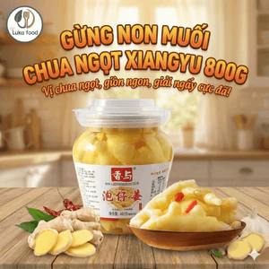 Gừng Bao Tử Muối Chua Ngọt Xiangyu 800g - Gừng Non Ngâm Giòn Sần Sật Chuẩn Vị Tứ Xuyên Đồ Ăn Kèm Chống Ngán Luka Food