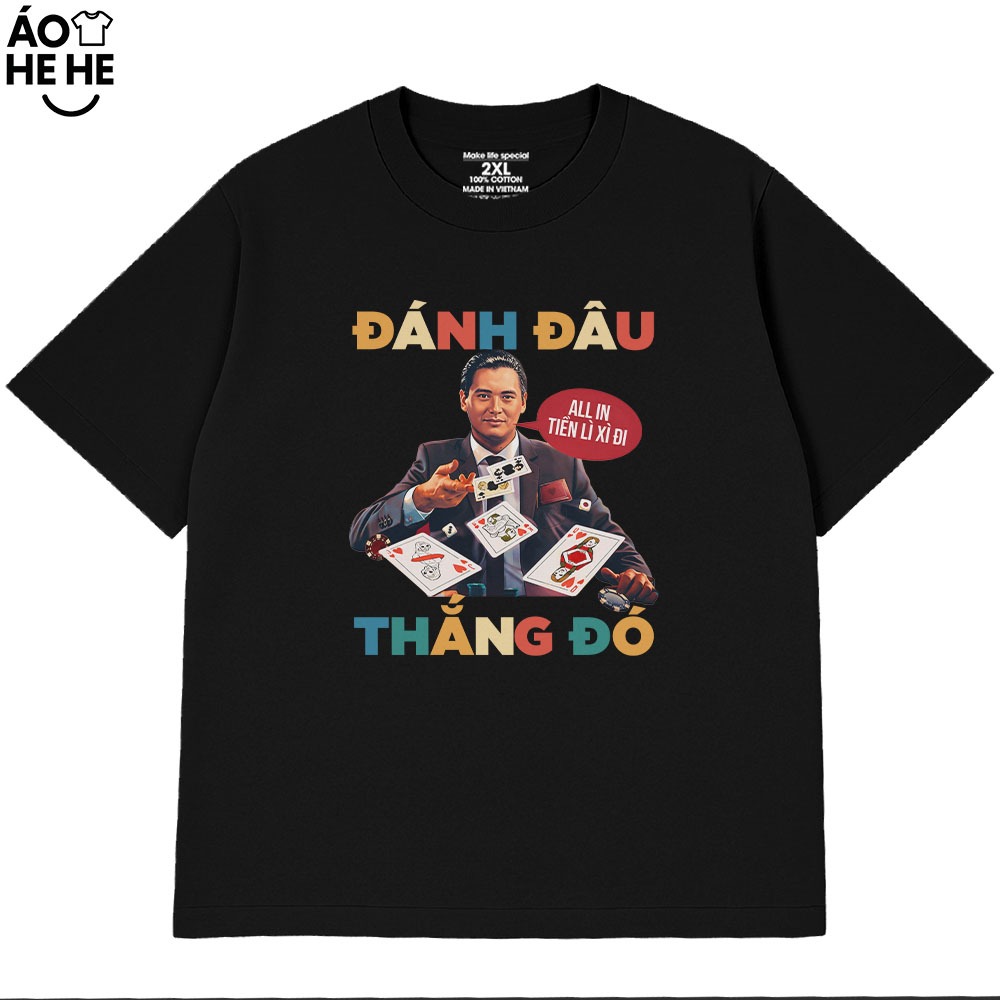 Áo Thun Tết Đánh Bài Đánh Đâu Thắng Đó Câu Nói Hài Hước Tết Form Rộng Cotton 230gsm In Theo Yêu Cầu