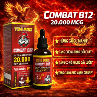 Combat B12 20.000mcg (50ml, 100ml) nuôi gà chế độ tăng bo nở khung tăng nước máu hừng gà, gom bo đ.á