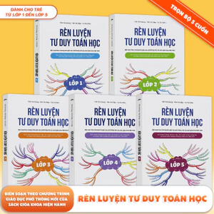 Bộ Sách Rèn Luyện Tư Duy Toán Học: Từ Lớp 1 đến Lớp 5 - Tiên Phong Books