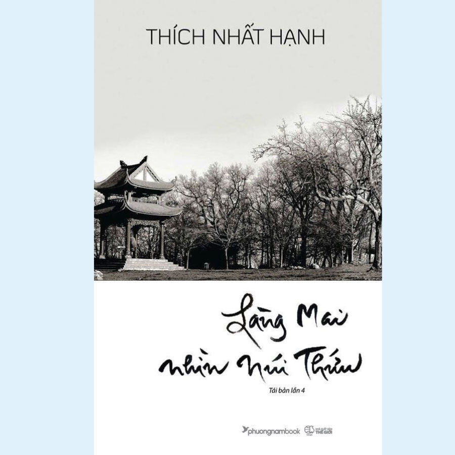 Sách - Làng Mai Nhìn Núi Thứu - Thích Nhất Hạnh