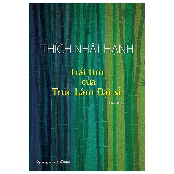 Sách - Trái Tim Của Trúc Lâm Đại Sĩ - Thích Nhất Hạnh