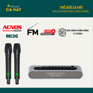 Mi36 Micro không dây tích hợp vang số chỉnh cơ ACNOS Soncamedia
