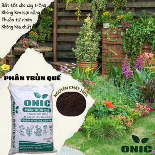 PHÂN TRÙN QUẾ ONIC 10kg (Phân bón hữu cơ giàu dinh dưỡng cho rau sạch, hoa kiểng...)