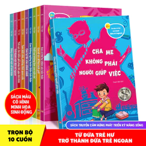 Sách - Combo 10 Cuốn Từ Đứa Trẻ Hư Trở Thành Đứa Trẻ Ngoan
