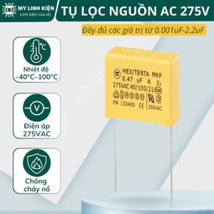 Tụ lọc nguồn AC giá trị từ 0.001uF-2.2uF 275V chất lượng cao.