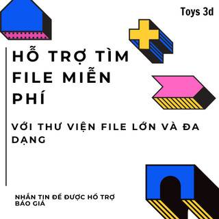 Dịch Vụ In 3D FDM giá yêu thương, (Nhắn tin để đặt hàng) Hỗ trợ tìm kiếm file miễn phí 3D toys