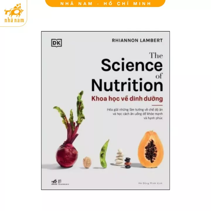 Sách - The Science Of Nutrition - Khoa học về dinh dưỡng - Bìa cứng (Nhã Nam HCM)