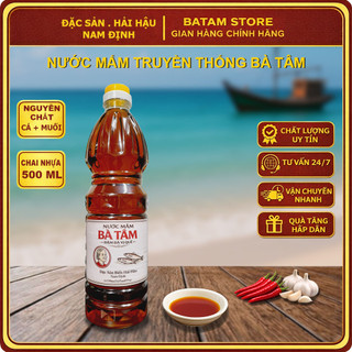Nước mắm cá cơm BÀ TÂM 30 độ đạm chai nhựa 500ml  ủ 24-48th ko phụ gia, Nước mắm truyền thống Nam Định thơm ngon ngọthậu