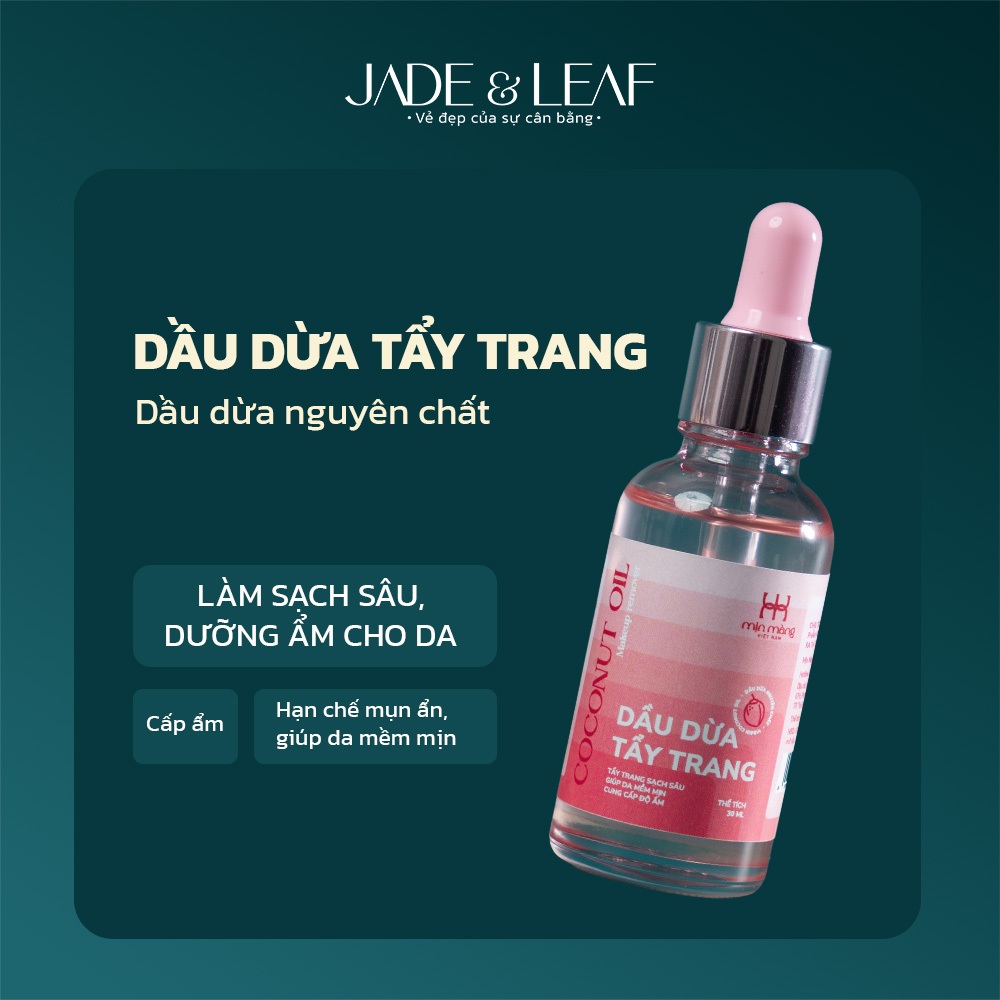 Tẩy Trang Dầu Dừa Jade&Leaf Chính Hãng, Dưỡng Ẩm Sạch Sâu Hạn Chế Mụn Ẩn Làm Chậm Quá Trình Lão Hóa