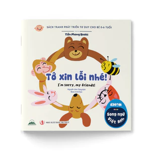 Sách - Ehon Song Ngữ Cho Bé 0 - 6 Tuổi - Tớ Xin Lỗi Nhé - I'm Sorry, My Friends!