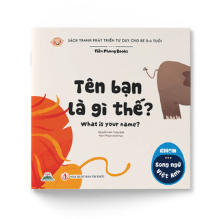 Sách - Tên Bạn Là Gì Thế? - What Is Your Name? - Ehon Song Ngữ Việt Anh