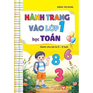 Sách - Hành Trang Vào Lớp 1 Học Toán - Dành cho bé 5-6 tuổi (Đặng Thị Dung) - ndbooks