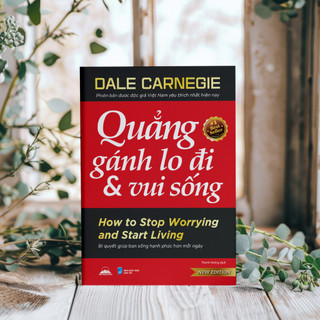 Sách - Quẳng Gánh Lo Đi Và Vui Sống - Khổ Lớn, Tái Bản 2024 - Tiên Phong Books