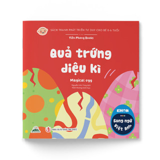 Sách - Ehon Song Ngữ Cho Bé 0 - 6 Tuổi - Quả Trứng Diệu Kì - Magical Egg