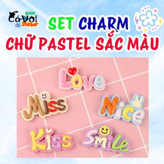 Set Charm Chữ Pastel “LOVE – MISS – NICE- KISS- SMILE ” Cute Baby – Charm Gắn Dép Xinh Xắn Hot Trend 👟✨