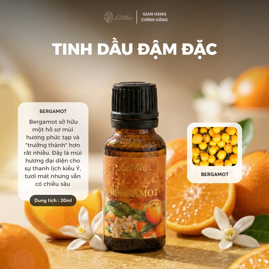 Tinh Dầu Đậm Đặc Letitia Bergamot (Hương Cam ngọt) Mùi Hương Thiên Nhiên, Thư Giãn & Dễ Ngủ Size 20ml