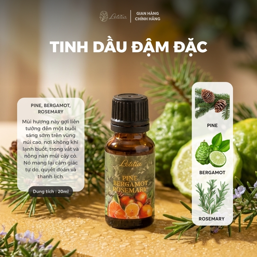 Tinh Dầu Đậm Đặc Nước Hoa Letitia Pine - Bergamot - Rosemary (Thông-Cam-Hương Thảo) Trầm Ấm