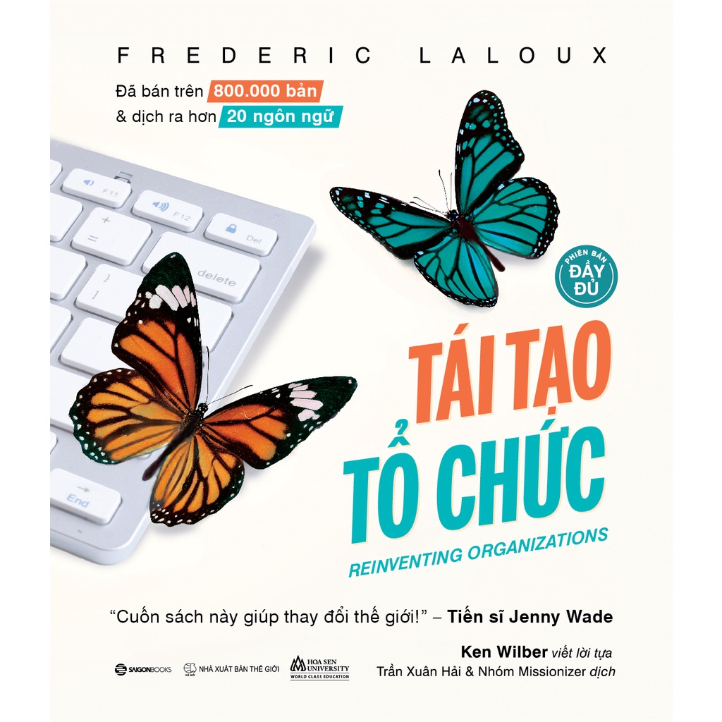 Sách - Tái Tạo Tổ Chức (Phiên Bản Đầy Đủ) - Tác giả Frederic Laloux