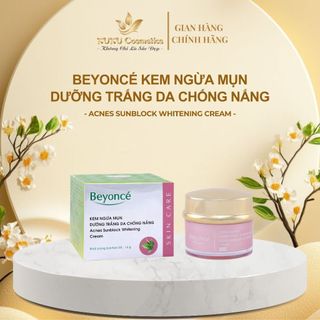 Kem Dưỡng trắng, Chống nắng, Ngừa mụn Beyoncé