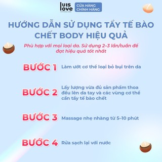 Tẩy tế bào chết body Luislove chiết xuất Dừa Macca, AHA BHA, Niacinamide dưỡng sáng da, mềm mịn 310g