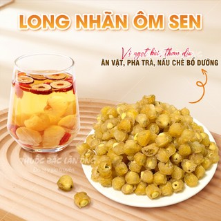 Long nhãn ôm sen sấy khô 100g, cùi dày, không tẩm đường, dùng pha trà, ăn vặt, nấu chè, dưỡng tâm, an thần