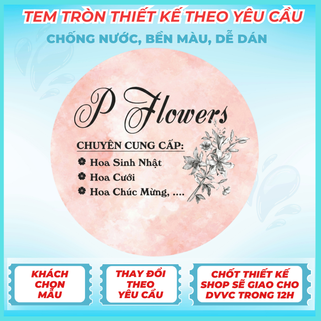 Tem tròn thiết kế theo yêu cầu – Khách lựa mẫu (chỉnh sửa theo ý muốn) – Chốt thiết kế – Shop bàn giao ĐVVC trong 12H