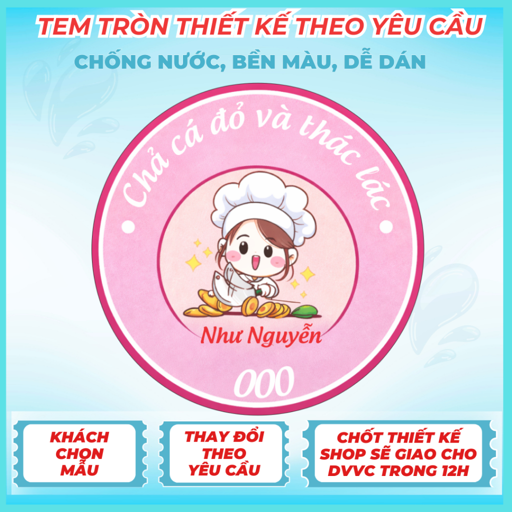 Tem tròn thiết kế theo yêu cầu – Khách lựa mẫu (chỉnh sửa theo ý muốn) – Chốt thiết kế – Shop bàn giao ĐVVC trong 12H